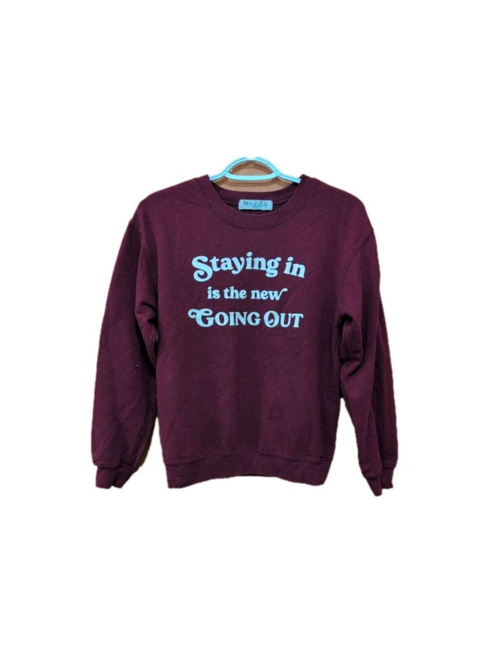 Wound Up Sweatshirt Women's XS (1) Red Graphic "Staying In Is The New Going Out"